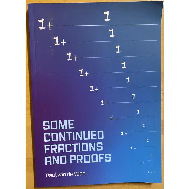 Some Continued Fractions and proofs