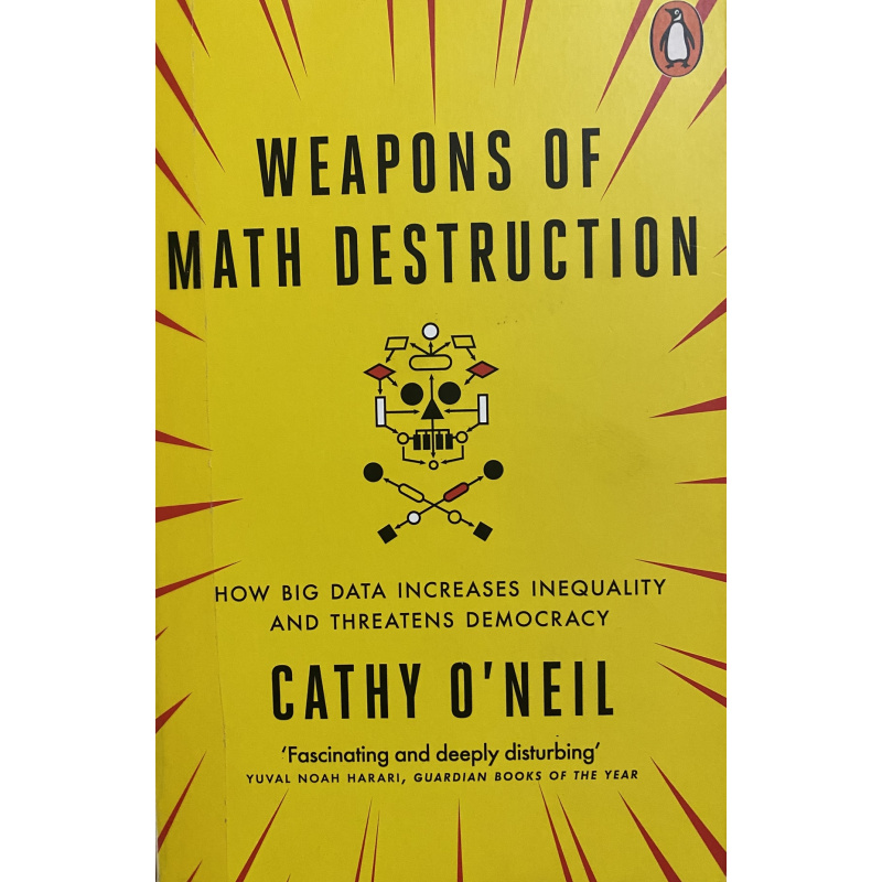 Weapons Of Math Destruction
