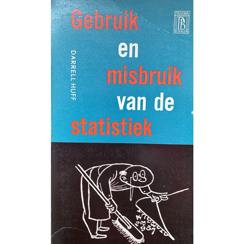 Gebruik en misbruik van de statistiek