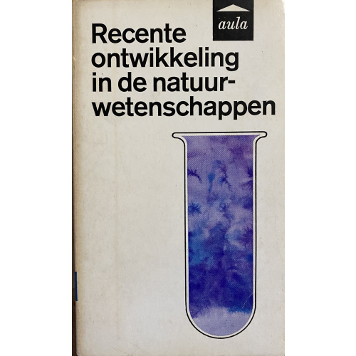 Recente ontwikkelingen in de natuurwetenschappen