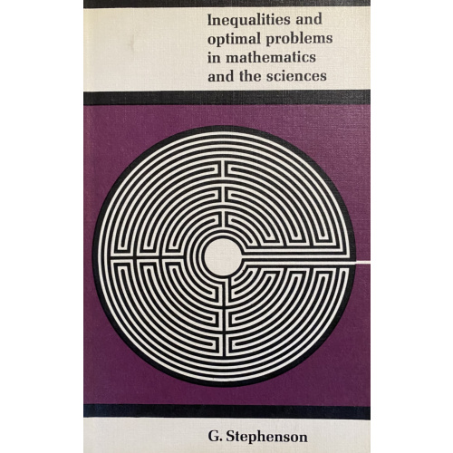 Inequalities and optimal problems in mathematics and the sciences