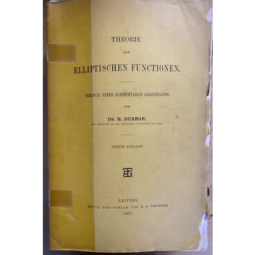 Theorie Der Elliptischen Functionen. Versuch Einer Elementaren Darstellung