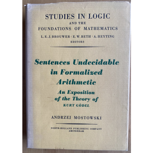 Sentences Undecidable in Formalized Arithmetic: An Exposition of the Theory of KURT GODEL