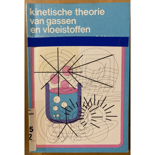 kinetische theorie van gassen en vloeistoffen / Veranderlijke Stromen / Licht als golfverschijnsel