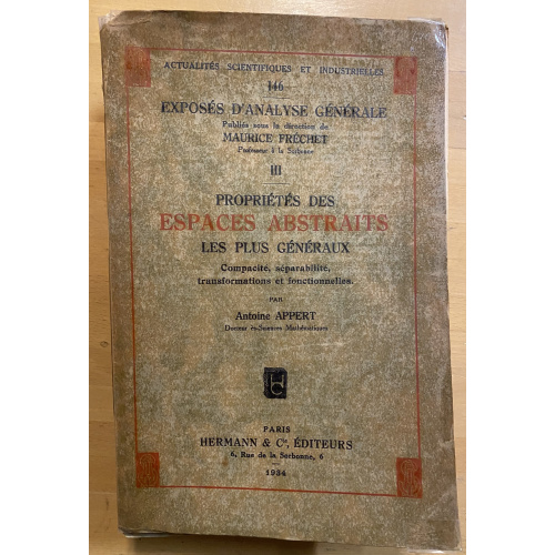 Proprietes Des Espaces Abstraits Les Plus Generaux Compacite; separabilite; transformations et fonctionnelles.