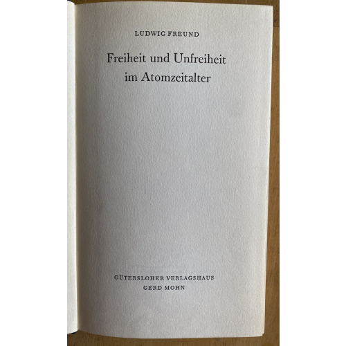 Freiheit Und Unfreiheit Im Atomzeitalter