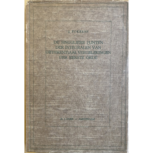 De Singuliere Punten Der Integralen Van Differentiaal Vergelijkingen Der Eerste Orde