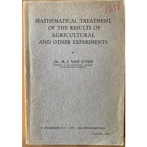 Mathematical Treatment Of The Results Of Agricultural And Other Experiments
