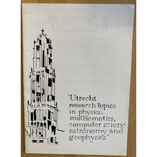 Utrecht research topics in physics; mathematics; computer scienc astronomy and geophysics