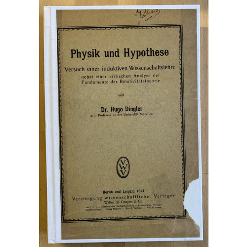 Physik und Hypothese: Versuch einer induktiven Wissenschaftslehre nebst einer kritischen Analyse der Fundamente der Relativitatstheorie