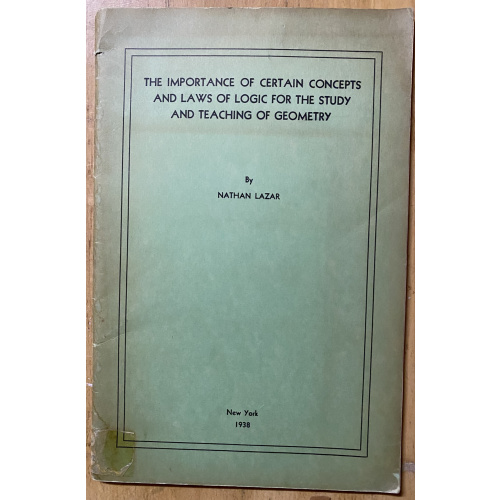 The Importance Of Certain Concepts And Laws Of Logic For The Study And Teaching Of Geometry