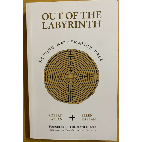 Out Of The Labyrinth - Setting Mathematics Free