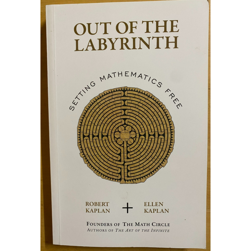 Out Of The Labyrinth - Setting Mathematics Free