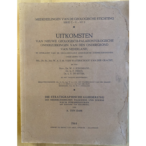 Uitkomsten Van Nieuwe Geologisch-Palaeontologische Onderzoekingen Van Den Ondergrond Van Nederland; In Opdracht Van De Gezamenlijke Limburgsche Steenkolenmijnen;