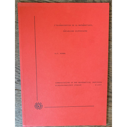 Praise The Algebrisation Of Mathematics;