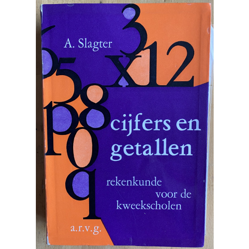 Cijfers en getallen - rekenkunde voor de kweekscholen