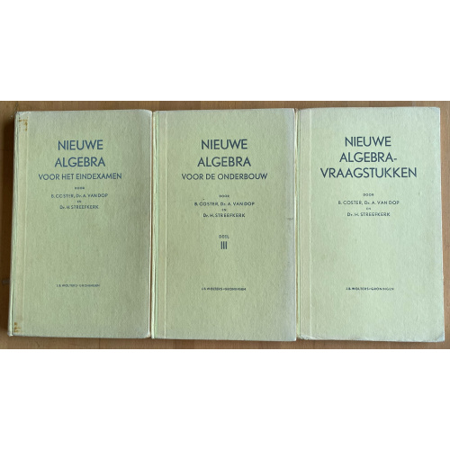 Nieuwe algebra voor de onderbouw III + Nieuwe algebra-vraagstukken + Nieuwe algebra voor het eindexamen