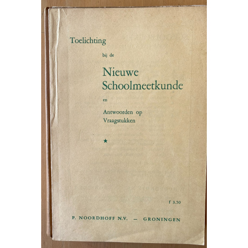 Toelichting bij de Nieuwe Schoolmeetkunde en Antwoorden op Vraagstukken