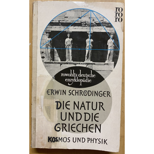 Die Natur Und Die Griechen - Kosmos Und Physik