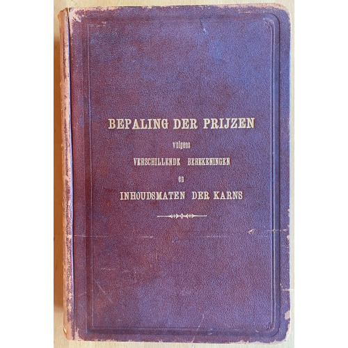 Bepaling Der Prijzen Volgens Verschillende Berekeningen En Inhoudsmaten Der Karns