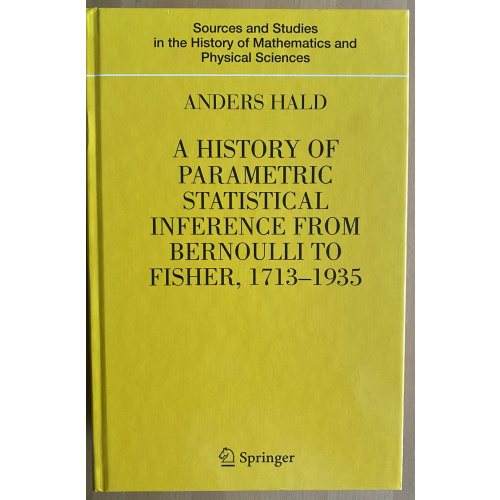 A History Of Parametric Statistical Inference From Bernoulli To Fisher 1713–1935