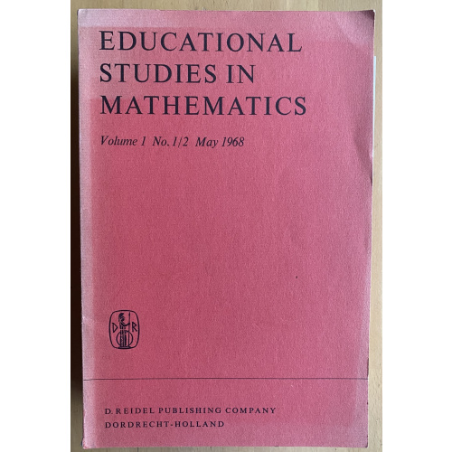 Educational Studies In MathematicsVolume 4 No.3 April 1972D. Reidel Publishing CompanyDordrecht-Holland Hirst: Derivatives and Tangents Thurston: what exactly is dy/dx Monna: Set Theory in 1888
