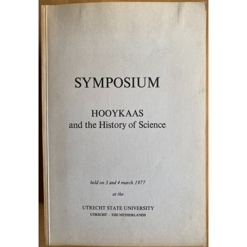Symposium Hooykaas And The History Of Science