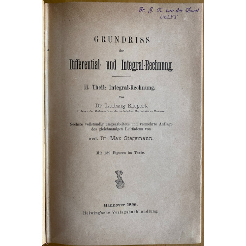 Grundriss der Differential- und Integral-Rechnung II. Theil: Integral-Rechnung.
