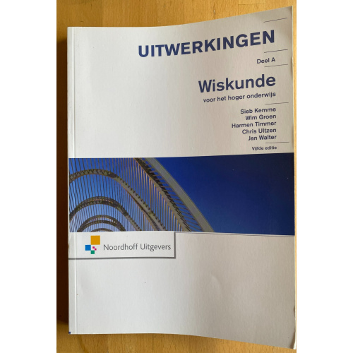 Wiskunde voor het hoger onderwijs - Deel A Uitwerkingen