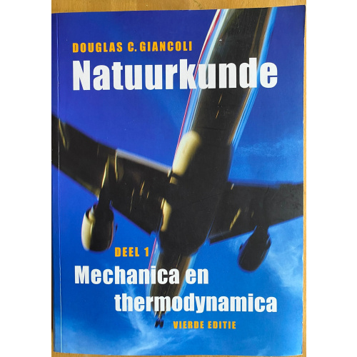 Natuurkunde Deel 1: Mechanica En Thermodynamica
