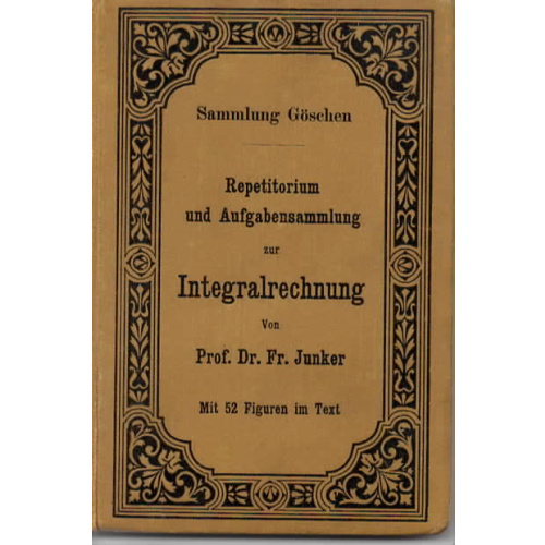 Repititorium und Aufgabensammlung zur Integralrechnuung