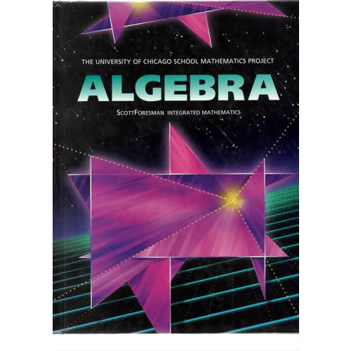 UCSMP Algebra Student Edition (University of Chicago School Mathematics Project)