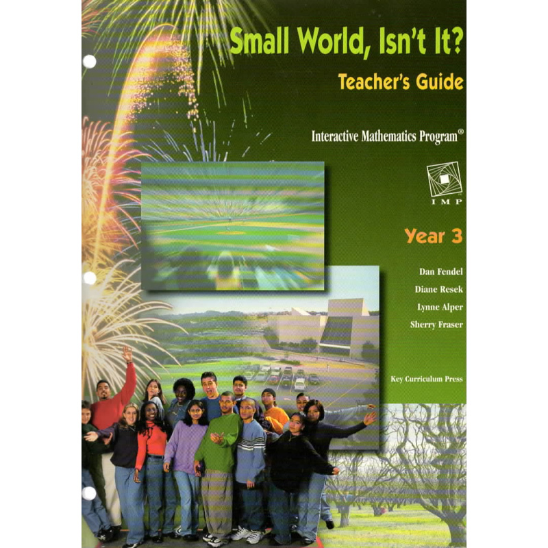 Year 3: Teacher's Guide - Small World; Isn't It? (Interactive Mathematics Program)