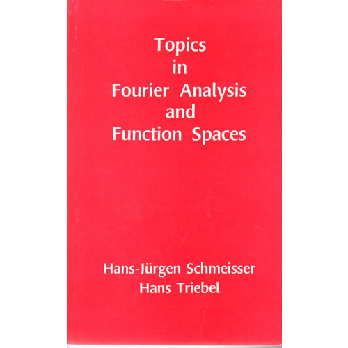 Topics in Fourier Analysis and Function Spaces