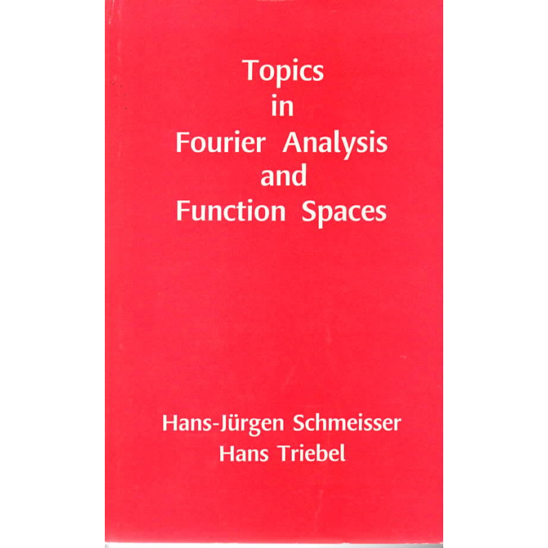 Topics in Fourier Analysis and Function Spaces