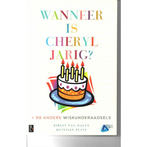 Wanneer is Cheryl jarig?: +99 andere wiskunderaadsels (Dutch Edition)