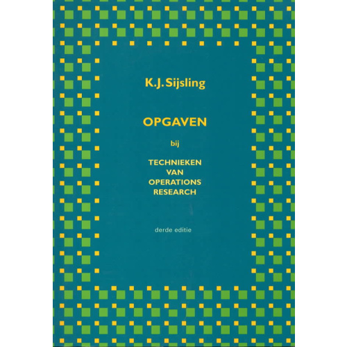 Opgaven bij Technieken van Operations Research