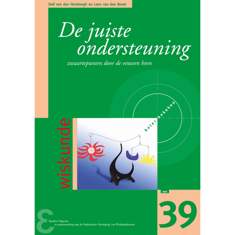 Zebra 39: De juiste ondersteuning - zwaartepunten door de eeuwen heen